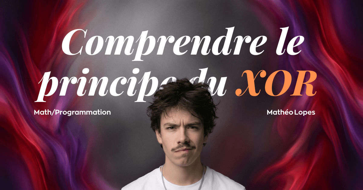 Le XOR expliqué simplement